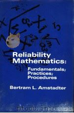 RELIABILITY MATHEMATICS PDF电子版封面 BERTRAM L.AMSTADTER