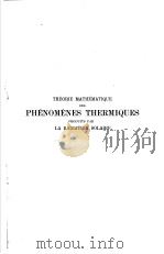 THEORIE MATHEMATIQUE DES PHENOMENES THERMIQUES PRODUITS PAR LA RADIATION SOLAIRE PDF电子版封面