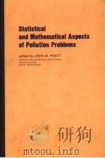 STATISTICAL AND MATHEMATICAL ASPECTS OF POLLUTION PROBLEMS PDF电子版封面 JOHN W.PRATT