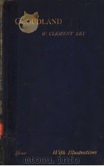 CLOUDLAND A STUDY ON THE STRUCTURE AND CHARACTERS OF CLOUDS PDF电子版封面 REV.W.CLEMENT LEY