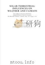 SOLAR-TERRESTRIAL INFLUENCES ON WEATHER AND CLIMATE PDF电子版封面 9027709785 BILLY M.CMCORMAC THOMAS A.SEL