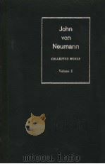 JOHN VON NEUMANN COLLECTED WORKS VOLUME 1 PDF电子版封面 A.H.TAUB