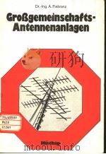 GROBGEMEINSCHAFTS-ANTENNENANLAGEN PDF电子版封面