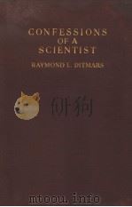 CONFESSIONS OF A SCIENTIST PDF电子版封面 RAYMOND L.DITMARS