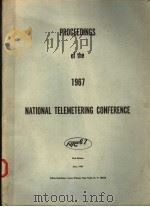 PROCEEDINGS OF THE 1967 NATIONAL TELEMETERING CONFERENCE（ PDF版）