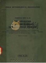 TECHNICAL NOTE NO.119 THE APPLICATION OF MICROMETEOROLOGY TO AGRICULTURAL PROBLEMS PDF电子版封面 L.P.SMITH