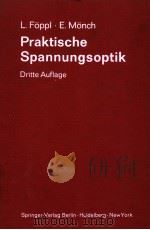 PRAKTISCHE SPANNUNGSOPTIK PDF电子版封面 3540055347 L.FOPPL·E.MONCH