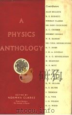 A PHYSICS ANTHOLOGY PDF电子版封面 NORMAN CLARKE