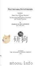 NETWORK SYNTHESIS SYNTHESIS OF A FINITE FOUR-TERMINAL NETWORK FROM ITS PRESCRIBED DRIVING-POINT FUNC     PDF电子版封面    CHARLES M.SON GEWERTZ 