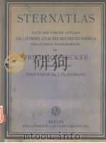 STERNATILAS NACH DER VIERTEN AUFLAGE VON LITTROWS ATLAS DES GESTIRNTEN HIMMELS VOLLSTANDIG NEUBEARBE PDF电子版封面
