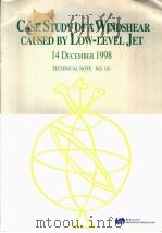 HONG KONG OBSERVATORY TECHNICAL NOTE NO.101 CASE STUDY OF A WINDSHEAR CAUSED BY LOW-LEVEL JET 14 DEC PDF电子版封面 S.Y.LAU S.T.CHAN