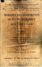 MODERN DEVELOPEMNTS IN FLUID DYNAMICS HIGH SPEED FLOW VOLUME 1 PDF电子版封面 L.HOWARTH