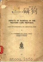 ASPECTS OF RAINFALL IN THE WESTERN CAPE PROVINCE A BASIS FOR GEOGRAPHICAL AND AGRICULTURAL STUDY PDF电子版封面 F.E.PLUMMER