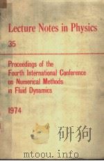 LECTURE NOTES IN PHYSICS 35 PROCEEDINGS OF THE FOURTH INTERNATIONAL CONFERENCE ON NUMERICAL METHODS PDF电子版封面 3540071393 ROBERT D.RICHTMYER