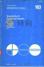SINGULARITIES & DYNAMICAL SYSTEMS PDF电子版封面 0444876413 SPYROS N.PNEVMATIKOS