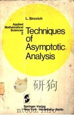 TECHNIQUES OF ASYMPTOTIC ANALYSIS PDF电子版封面 0387900225 L.SIROVICH