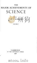 THE MAJOR ACHIEVEMENTS OF SCIENCE VOLUME 1 PDF电子版封面 A.E.E.MCKENZIE