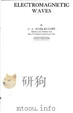ELECTROMAGNETIC WAVES PDF电子版封面 S.A.SCHELKUNOFF
