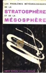 LES PROBLEMES METEOROLOGIQUES DE LA STRATOSPHERE ET DE LA MESOSPHERE PDF电子版封面