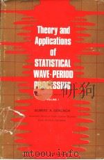 THEORY AND APPLICATIONS OF STATISTICAL WAVE-PERIOD PROCESSING VOLUME 1 PDF电子版封面 ALBERT A.GERLACH