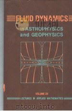 FLUID DYNAMICS IN ASTROPHYSICS AND GEOPHYSICS PDF电子版封面 0821811207 R.LEBOVITZ
