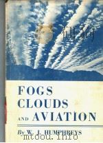 FOGS CLOUDS AND AVIATION PDF电子版封面 W.J.HUMPHREYS