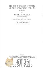 THE ELECTRICAL CONDUCTIVITY OF THE ATMOSPHERE AND ITS CAUSES     PDF电子版封面    VICTOR F.HESS 