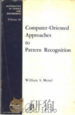 MATHEMATICS IN SCIENCE AND ENGINEERING VOLIME 83 COMPUTER-ORIENTED APPROACHES TO PATTERN RECOGNITION 1972 PDF电子版封面