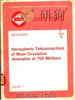 ESSA TECHNICAL REPORT WB 10 HEMISPHERIC TELECONNECTIONS OF MEAN CIRCULATION ANOMALIES AT 700 MILLIBA（1969 PDF版）
