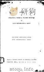 OUTLINE OF OPERATIONAL NUMERICAL WEATHER PREDICATION AT JAPAN METEOROLOGICAL AGENCY ELECTRONIC COMPU PDF电子版封面