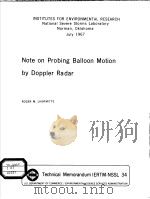 INSTITUTES FOR ENVIRONMENTAL RESEARCH TECHNICAL MEMORANDUM - NSSL 34 NOTE ON PROBING MOTION BY DOPPL PDF电子版封面 ROGER M.LHERMNITTE