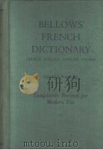 BELLOWS'FRENCH DICTIONARY FRENCH-ENGLISH ENGLISH-FRENCH FOURTH EDITION PDF电子版封面