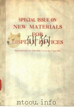 SPECIAL ISSUE ON NEW MATERIALS FOR DISPLAY DEVICES PROCEEDINGS OF THE IEEE VOL.61 NO.7 PDF电子版封面