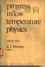 PROGRESS IN LOW TEMPERATURE PHYSICS VOLUME 7A PDF电子版封面 0444852107 D.F.BREWER