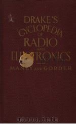 DRAKE'S CYCLOPEDIA OF RADIO AND ELECTRONICS A REFERENCE AND INSTRUCTION BOOK FOURTEENTH EDITI PDF电子版封面 HAROLD P.MANLY AND L.O.GORDER