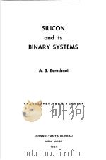 SILICON AND ITS BINARY SYSTEMS PDF电子版封面 A.S.BEREZHNOI