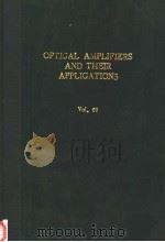 OPTICAL AMPLIFIERS AND THEIR APPLICATIONS VOL.60 PDF电子版封面 1557526796 NIGEL JOLLEY JOHN D.MINELLY A