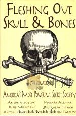 FLESHING OUT SKULL & BONES INVESTIGATIONS INTO AMERICA'S MOST POWERFUL SECRET SOCIETY（ PDF版）