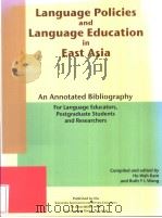 LANGUAGE POLICIES AND LANGUAGE EDUCATION IN EAST ASIA PDF电子版封面 9810474199