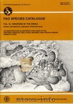 FAO SPECIES CATALOGUE VOL.16.GROUPERS OF THE WORLD PDF电子版封面 9251031258 PHILLIP C.HEEMSTRA AND JOHN E.