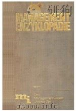 MANAGEMENT-ENZYKLOPADIE 10 ZEHNTER BAND 1969 PDF电子版封面 3478532000