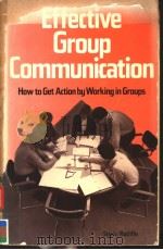 EFFECTIVE GROUP COMMUNICATION HOW TO GET ACTION BY WORKING IN GROUPS 1985 PDF电子版封面 0844251461 ERNEST STECH & SHARON A.RATLIF