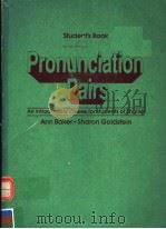 PRONUNCIATION PAIRS AN INTRODUCTORY COURSE FOR STUDENTS OF ENGLISH STUDENT'S BOOK 1990 PDF电子版封面 0521349729