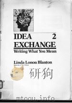 IDEA EXCHANGE WRITING WHAT YOU MEAN 2 1988 PDF电子版封面 006632615X