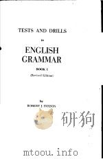 TESTS AND DRILLS IN ENGLISH GRAMMAR BOOK 1 REVISED EDITION 1972 PDF电子版封面 0139037330