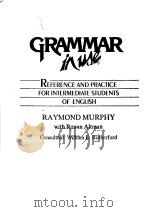 GRAMMAR IN USE REFERENCE AND PRACTICE FOR INTERMEDIATE STUDENTS OF ENGLISH RAYMOND MURPHY WITH ROA 1989 PDF电子版封面 0521348439