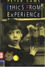 ETHICS FROM EXPERIENCE 1996 PDF电子版封面 0867209704 PETER CAWS
