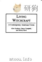 LIVING WITCHCRAFT A CONTEMPORARY AMERICAN COVEN 1994 PDF电子版封面 0275946886