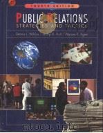 PUBLIC RELATIONS STARTEGIES AND TACTICS FOURTH EDITION 1995 PDF电子版封面 0673993094