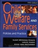 CHILD WELFARE AND FAMILY SERVICES FIFTH EDITION 1991 PDF电子版封面 0801315107